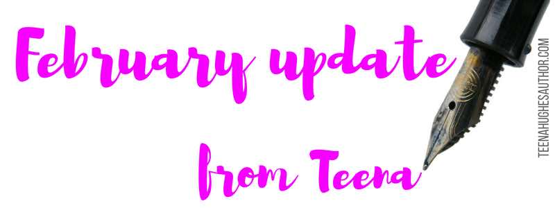 February Author Update from Teena