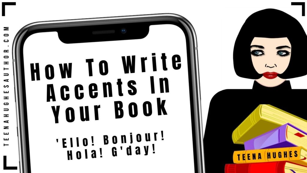 How to write accents in your book by Teena Hughes